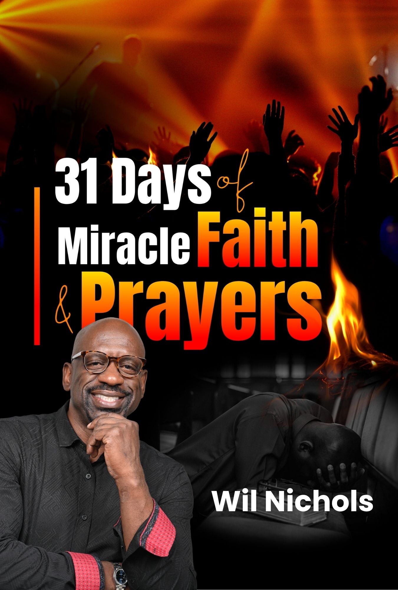31 Days of Miracle Faith & Prayers