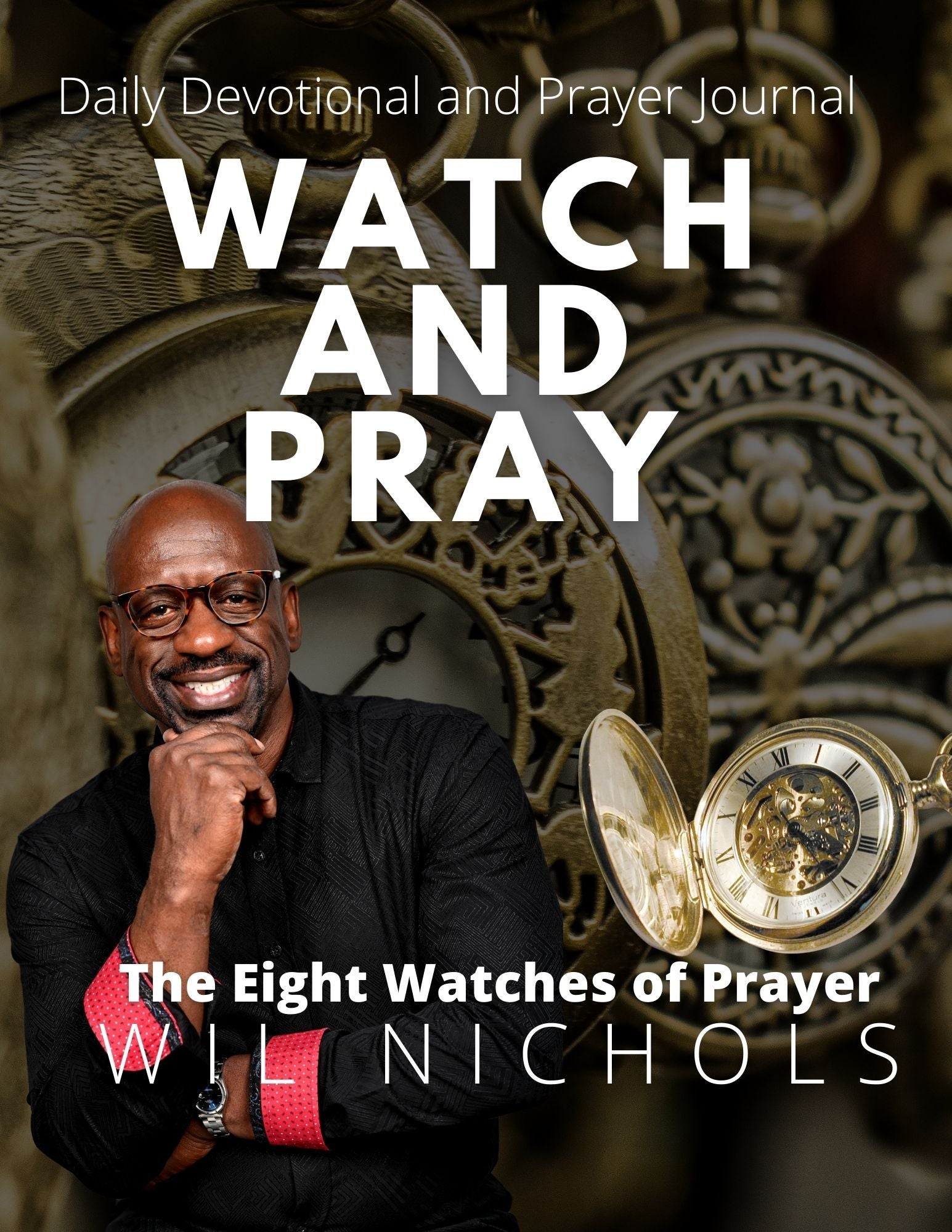 THE EIGHT WATCHES OF PRAYER DAILY DEVOTIONAL AND FASTING GUIDE (PAPERB
